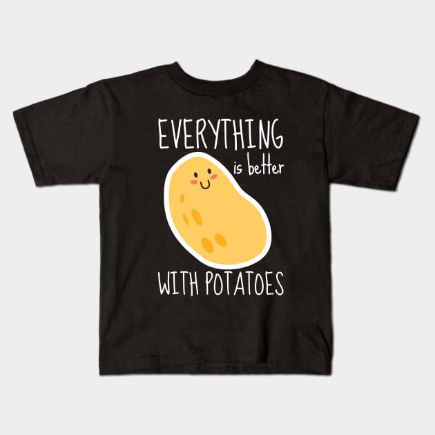 Everything Is Better With Potatoes Funny Kids T-Shirt by DesignArchitect